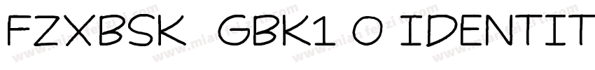 FZXBSK  GBK1 0 Identity H字体转换